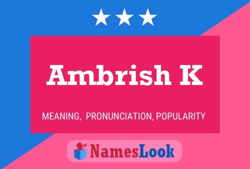 Ambrish K Name Poster