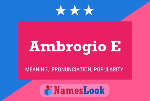 Ambrogio E Name Poster