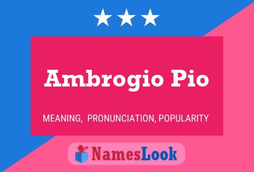 Ambrogio Pio Name Poster