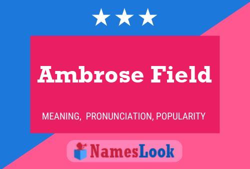 Ambrose Field Name Poster