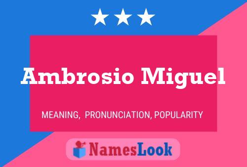 Ambrosio Miguel Name Poster