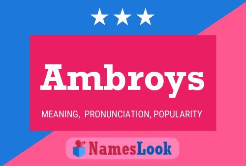 Ambroys Name Poster