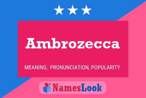 Ambrozecca Name Poster