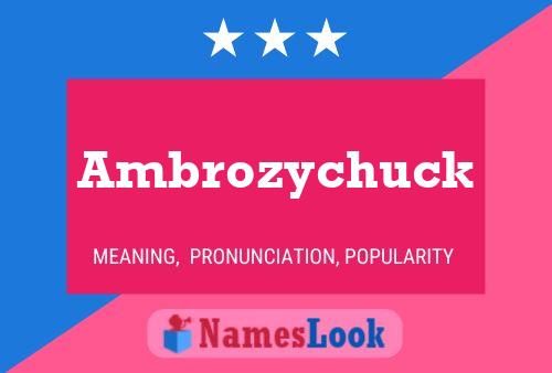 Ambrozychuck Name Poster