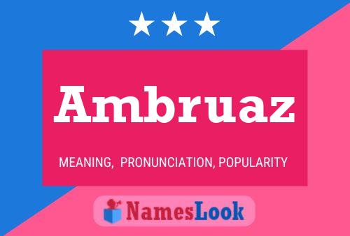 Ambruaz Name Poster