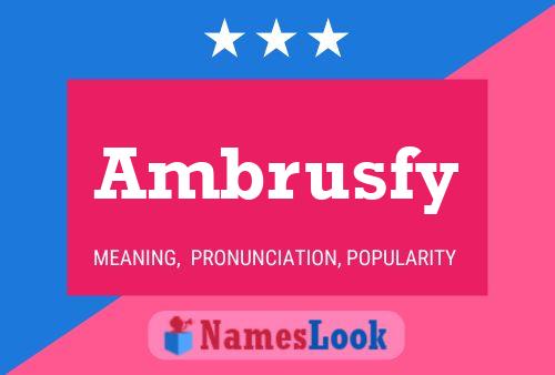 Ambrusfy Name Poster