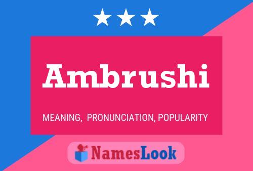 Ambrushi Name Poster