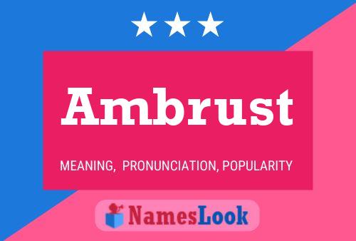 Ambrust Name Poster