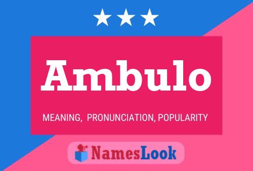 Ambulo Name Poster