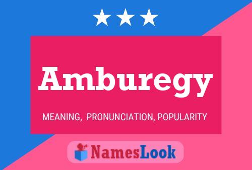 Amburegy Name Poster