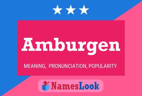 Amburgen Name Poster