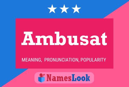 Ambusat Name Poster