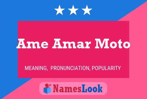 Ame Amar Moto Name Poster