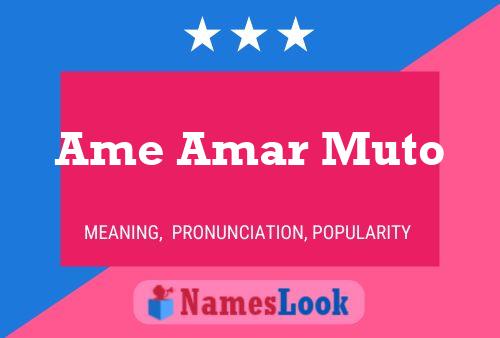 Ame Amar Muto Name Poster