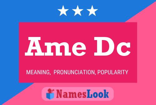 Ame Dc Name Poster