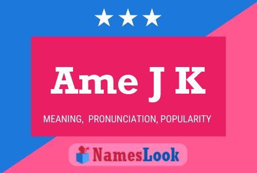 Ame J K Name Poster