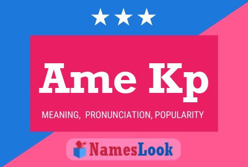 Ame Kp Name Poster