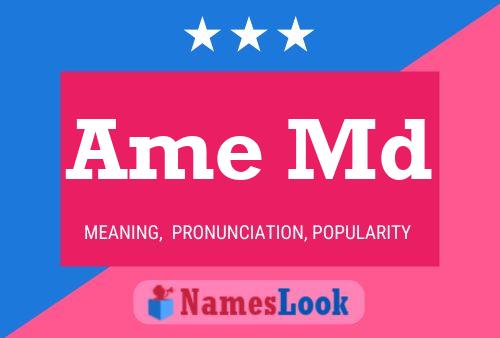 Ame Md Name Poster