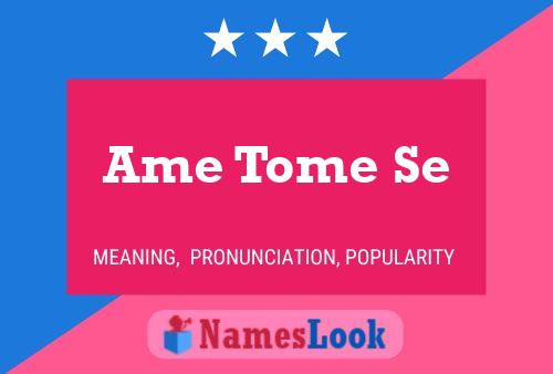 Ame Tome Se Name Poster