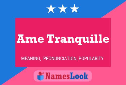 Ame Tranquille Name Poster