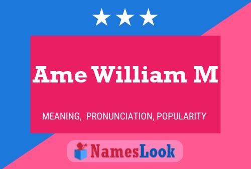 Ame William M Name Poster