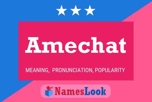 Amechat Name Poster