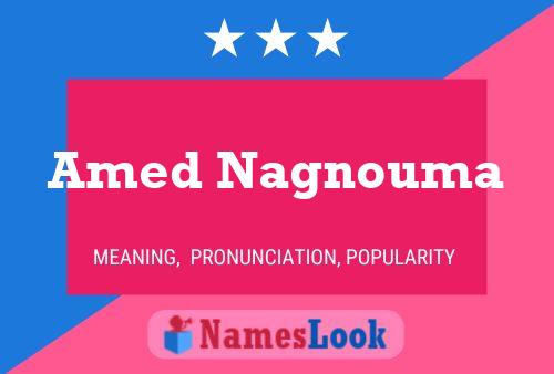 Amed Nagnouma Name Poster