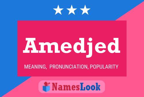 Amedjed Name Poster