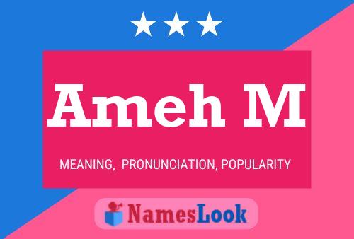 Ameh M Name Poster