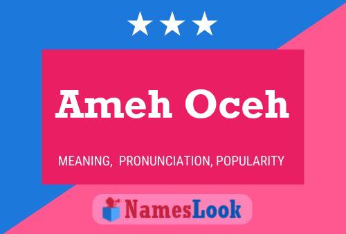 Ameh Oceh Name Poster