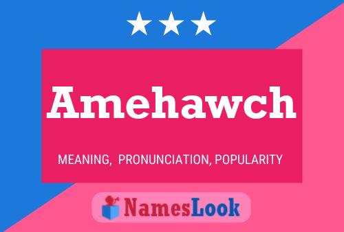 Amehawch Name Poster