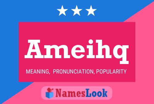 Ameihq Name Poster