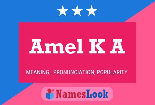 Amel K A Name Poster