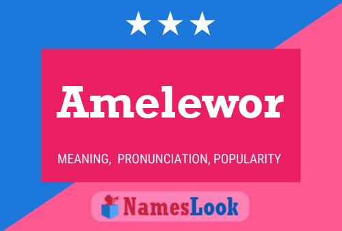 Amelewor Name Poster