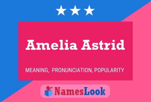 Amelia Astrid Name Poster