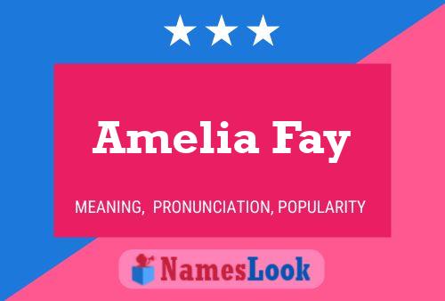 Amelia Fay Name Poster