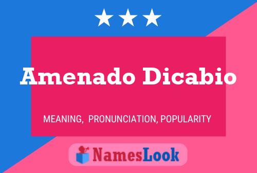 Amenado Dicabio Name Poster