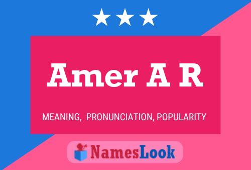 Amer A R Name Poster