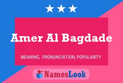 Amer Al Bagdade Name Poster