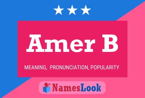 Amer B Name Poster