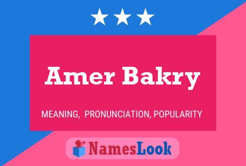 Amer Bakry Name Poster