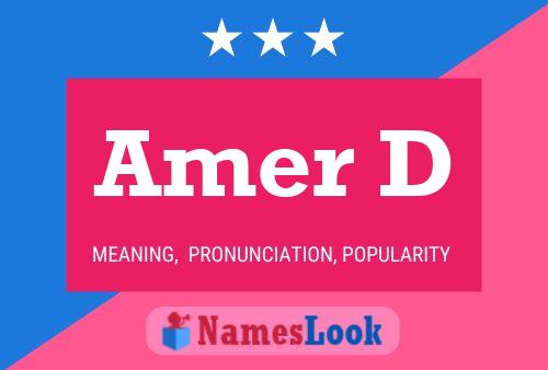 Amer D Name Poster