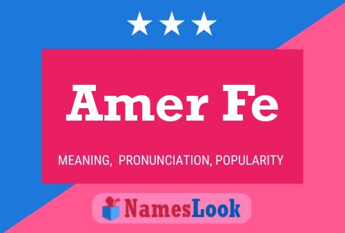 Amer Fe Name Poster