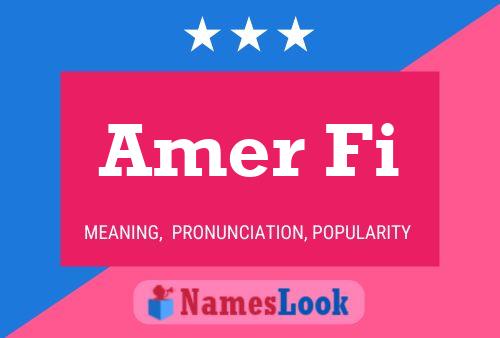 Amer Fi Name Poster