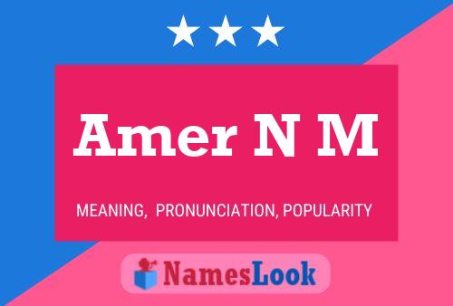 Amer N M Name Poster