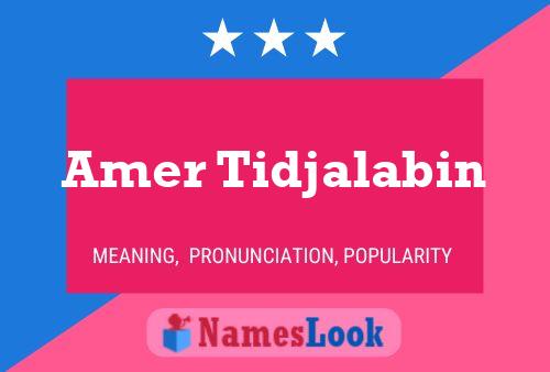 Amer Tidjalabin Name Poster