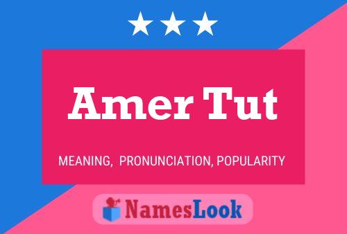 Amer Tut Name Poster