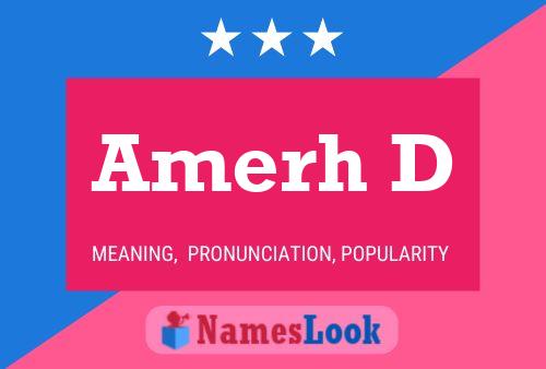 Amerh D Name Poster