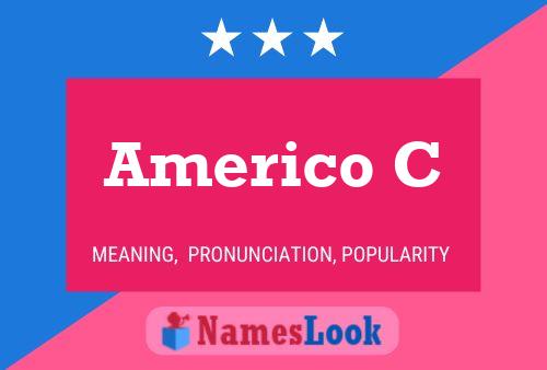 Americo C Name Poster