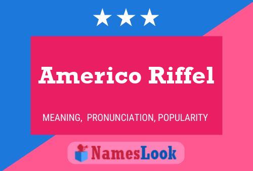 Americo Riffel Name Poster